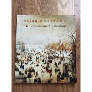Rijksmuseum Amsterdam 100 Golden Memories Of Dutch Masters‎ Painters (1990)